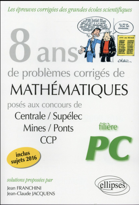 Emprunter 8 ans de problèmes de mathématiques . Concours centrale/supelec mines/ponts ccp filiere pc livre