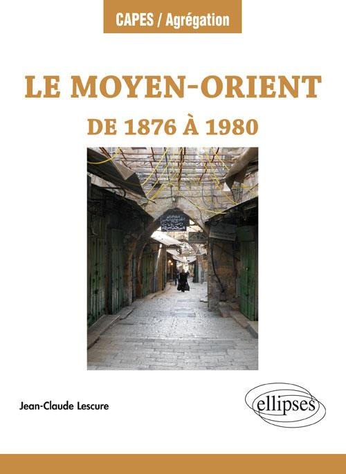 Emprunter Le Moyen-Orient de 1876 à 1980 livre