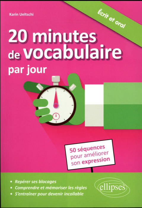 Emprunter 20 minutes de vocabulaire par jour. 50 séquences pour améliorer son expression livre