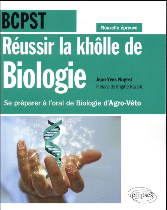 Emprunter Réussir la khôlle de Biologie BCPST. Se préparer à l'oral de Biologie d'Agro-Véto, Edition 2017 livre