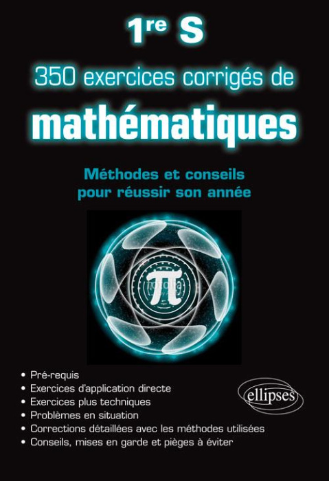 Emprunter 350 exercices corrigés de mathématiques 1re S. Méthodes et conseils pour réussir son année livre
