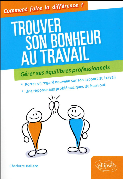 Emprunter Trouver son bonheur au travail. Gérer ses équilibres professionnels livre