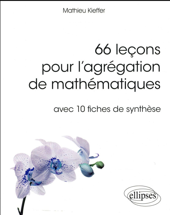Emprunter 66 leçons pour l'agrégation de mathématiques avec 10 fiches de synthèse livre
