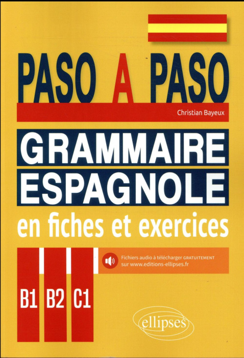 Emprunter Espagnol B1-B2-C1 Paso a paso. Grammaire espagnole en fiches et exercices. livre