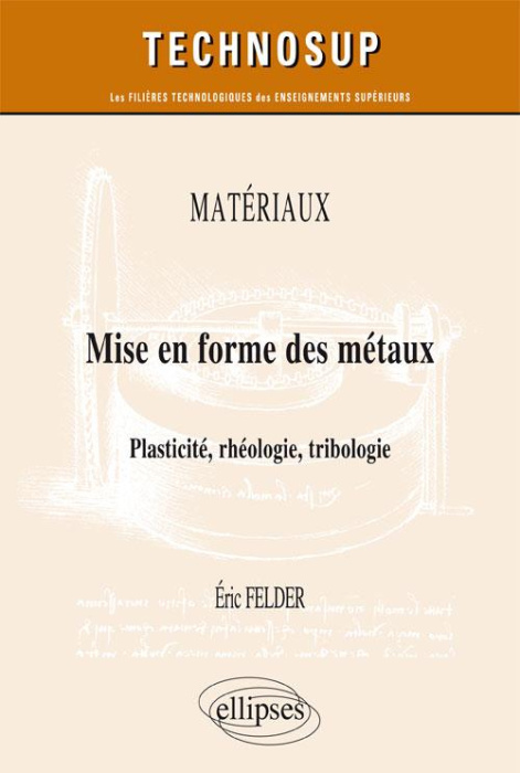 Emprunter Mise en forme des métaux. Plasticité, rhéologie, tribologie livre