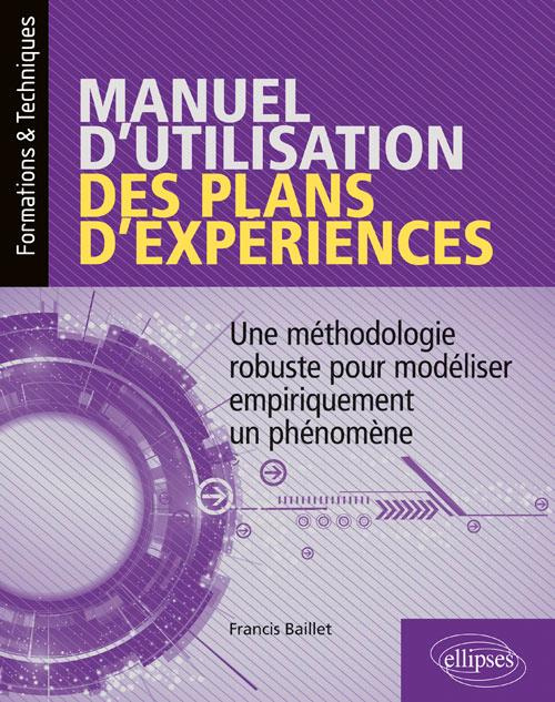 Emprunter Manuel d'utilisation des plans d'expériences. Une méthodologie robuste pour modéliser empiriquement livre
