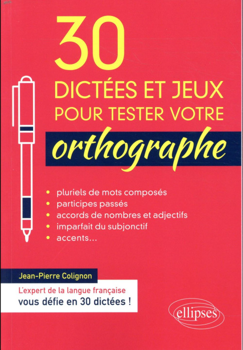 Emprunter 30 dictées et jeux pour tester votre orthographe livre