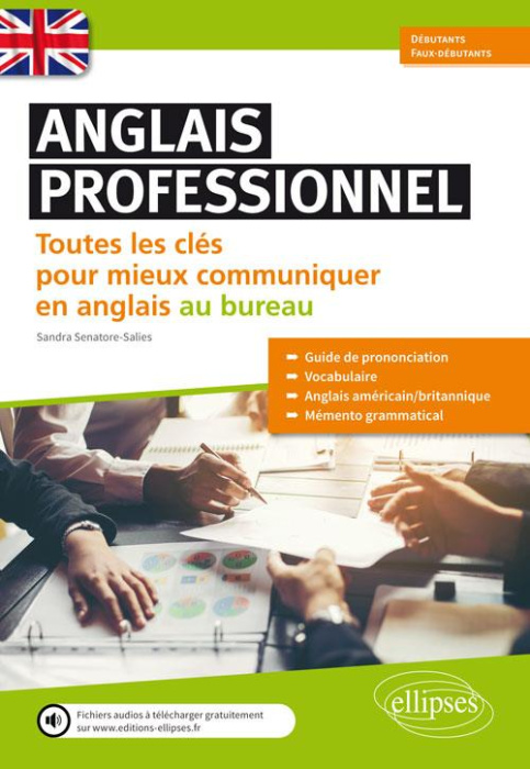 Emprunter Anglais professionnel. Toutes les clés pour mieux communiquer en anglais au bureau. Faux-débutants e livre