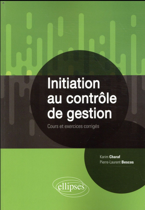 Emprunter Initiation au contrôle de gestion. Cours et exercices corrigés livre