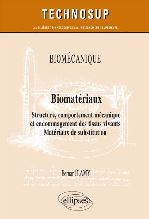Emprunter Biomatériaux. Structure, comportement mécanique et endommagement des tissus vivants. Matériaux de su livre