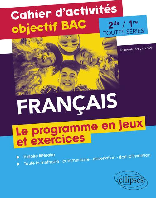 Emprunter Français 2de et 1re toutes séries Le programme en jeux et exercices. Cahier d'activités objectif BAC livre