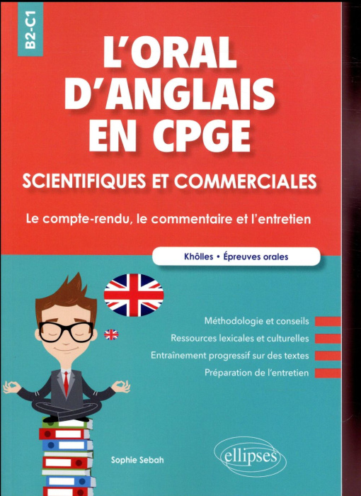 Emprunter L'oral d'anglais en CPGE scientifiques et commerciales. Le compte-rendu, le commentaire et l'entreti livre