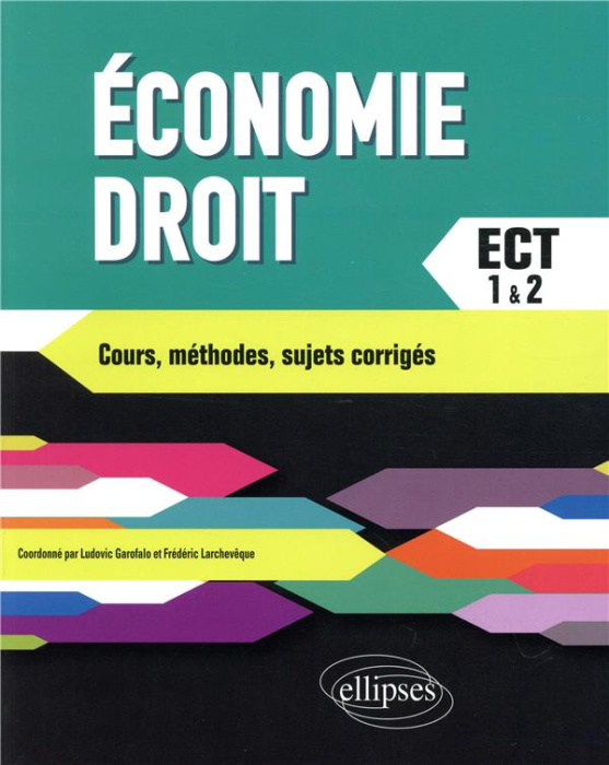 Emprunter Economie Droit Prépas ECT 1re et 2e années. Cours, méthodes, sujets corrigés livre