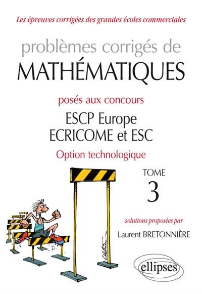 Emprunter Problèmes corrigés de mathématiques posés aux concours ESCP Europe, ECRICROME et ESC Option technolo livre