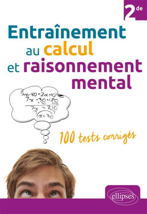 Emprunter Entraînement au calcul et raisonnement mental 2nd. de 50 tests corrigés livre