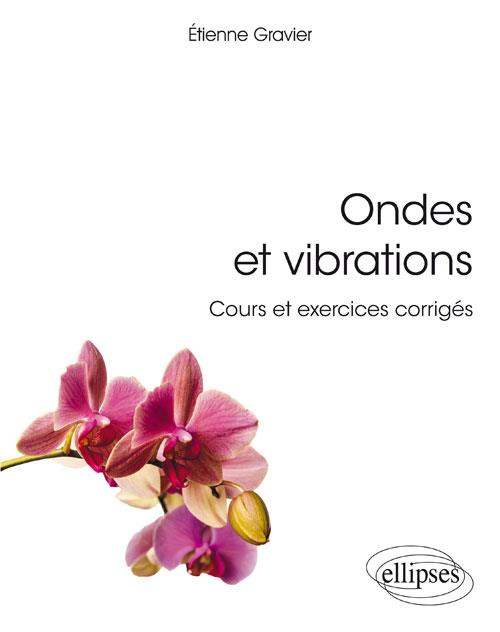 Emprunter Ondes et vibrations. Cours et exercices corrigés livre