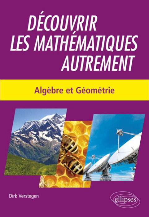 Emprunter Découvrir les mathématiques autrement. Algèbre et géométrie livre