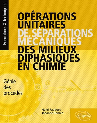 Emprunter Opérations unitaires de séparations mécaniques des milieux diphasiques en chimie. Génie des procédés livre