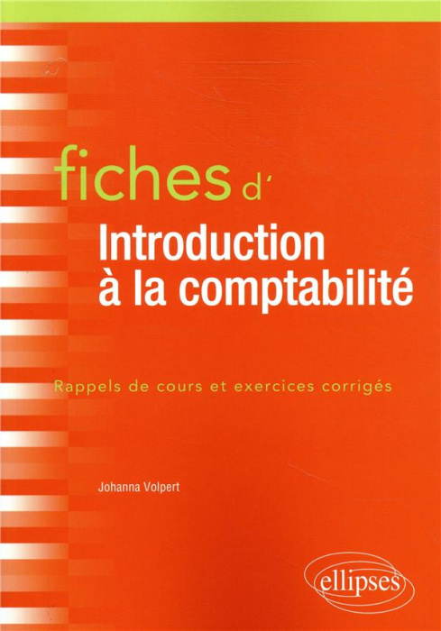 Emprunter Fiches d'introduction à la comptabilité. Rappels de cours et exercices corrigés livre