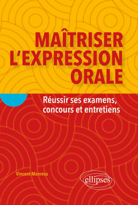 Emprunter Maîtriser l'expression orale/Réussir ses examens concours et entretiens livre