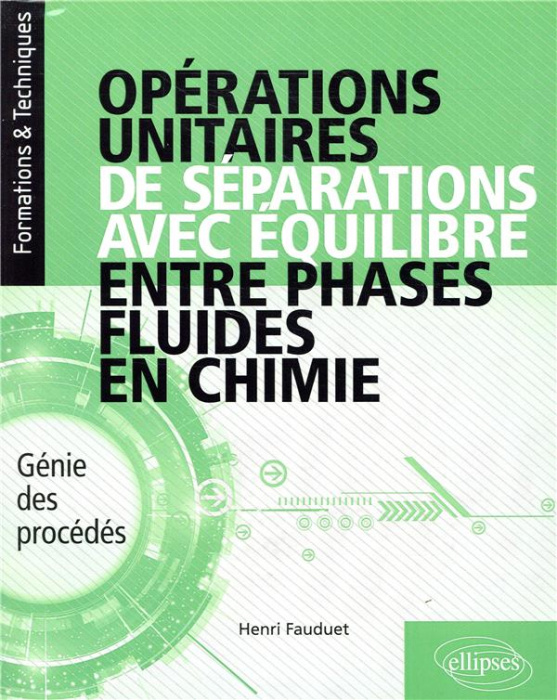 Emprunter Opérations unitaires de séparations avec équilibre entre phases fluides en chimie livre