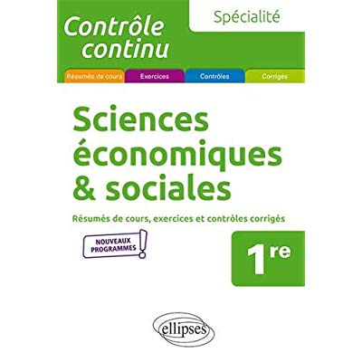 Emprunter Sciences économiques & sociales 1re spécialité. Résumés de cours, exercices et contrôles corrigés, E livre