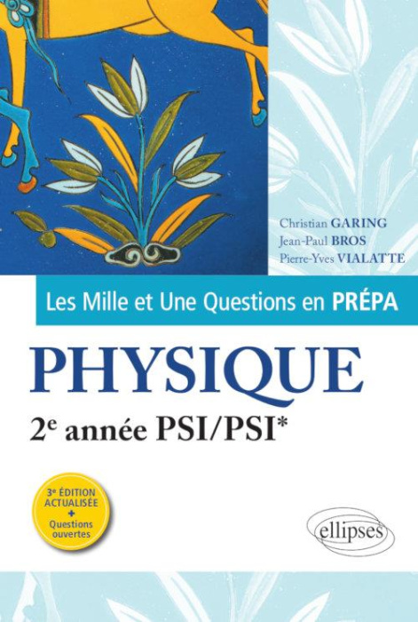 Emprunter Les Mille et Une questions de la physique en prépa 2e année PSI/PSI*. 3e édition livre