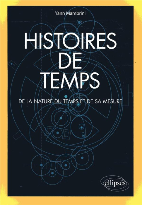 Emprunter Histoires de temps. De la nature du temps et de sa mesure livre