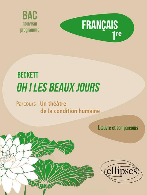 Emprunter Français 1re. Beckett, Oh ! Les Beaux jours, parcours 
