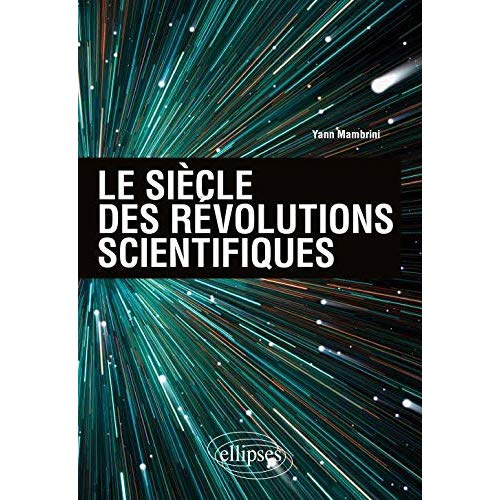 Emprunter Le siècle des révolutions scientifiques livre