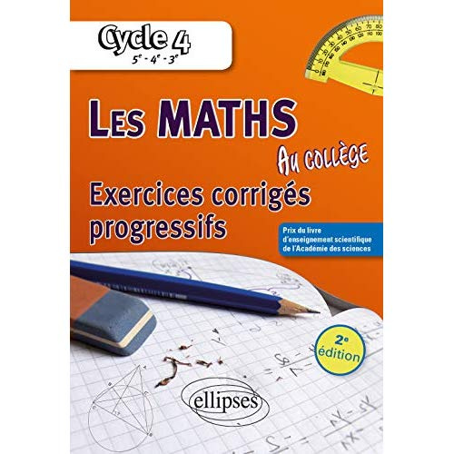 Emprunter Les maths au collège Cycle 4, 5e, 4e, 3e. Exercices corrigés progressifs, 2e édition livre