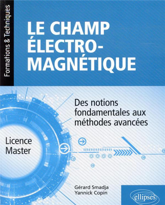 Emprunter Le champ électromagnétique. Des notions fondamentales aux méthodes avancées livre
