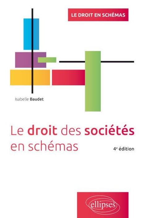 Emprunter Le droit des sociétés en schémas. 4e édition livre