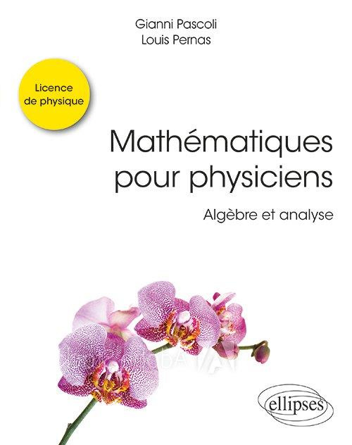 Emprunter Mathématiques pour physiciens. Algèbre et analyse livre
