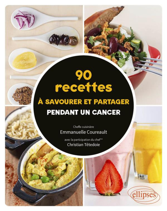 Emprunter 90 recettes à savourer et partager en soins pour un cancer livre