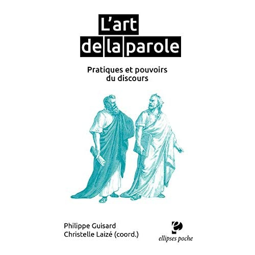 Emprunter L'art de la parole. Pratiques et pouvoirs du discours livre