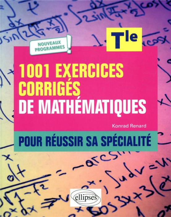 Emprunter 1001 exercices corrigés de Mathématiques Tle pour réussir sa spécialité livre