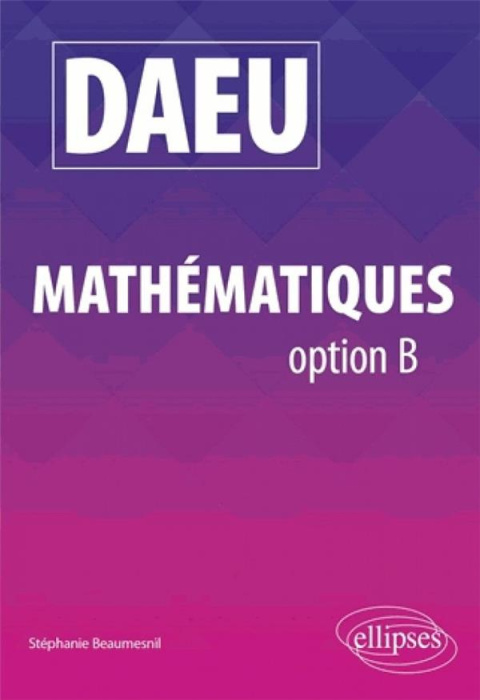 Emprunter DAEU Mathématiques option B. Edition 2020 livre