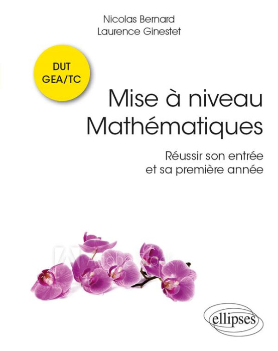Emprunter Mise à niveau mathématiques. Réussir son entrée et sa première année en DUT GEA/TC livre