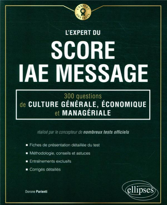 Emprunter L'expert du score IAE Message. 300 questions de culture générale, économique et managériale livre