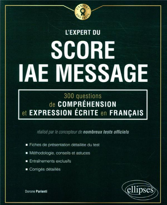 Emprunter L'expert du score IAE Message. 300 questions de compréhension et expression écrite en français livre