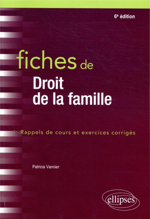 Emprunter Fiches de droit de la famille. Rappels de cours et exercices corrigés, 6e édition livre
