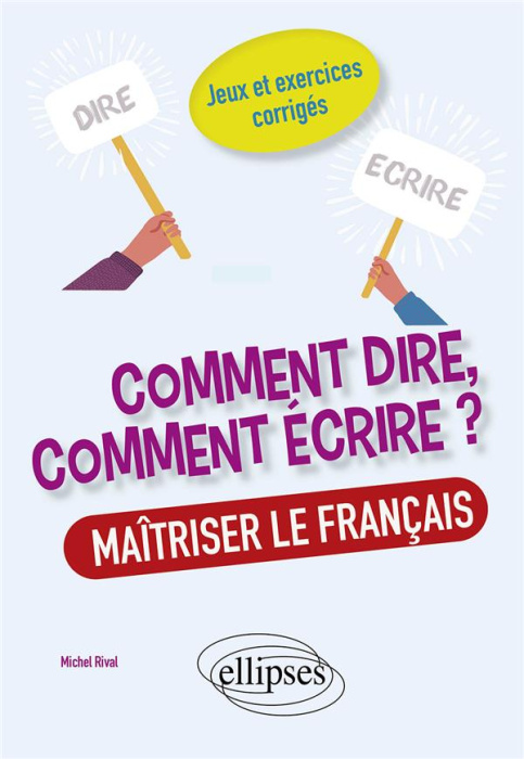 Emprunter Comment dire, comment écrire ? Maîtriser le français. Jeux et exercices corrigés livre