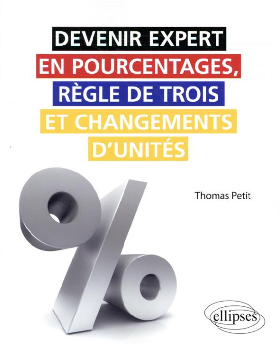 Emprunter Devenir expert en pourcentages, règle de trois et changements d'unités livre