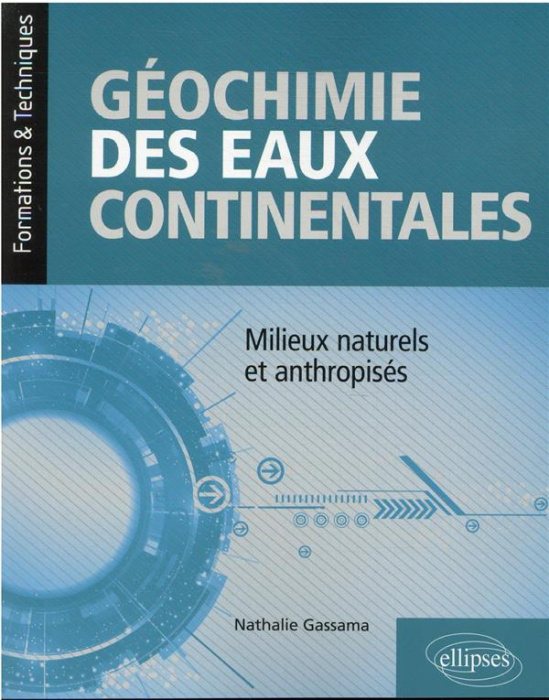 Emprunter Géochimie des eaux continentales. Milieux naturels et anthropisés livre