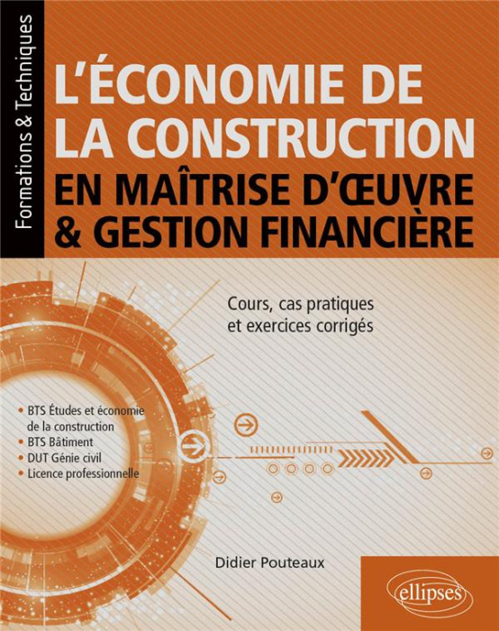 Emprunter L'économie de la construction en maîtrise d'oeuvre et gestion financière. Cours, cas pratiques et ex livre