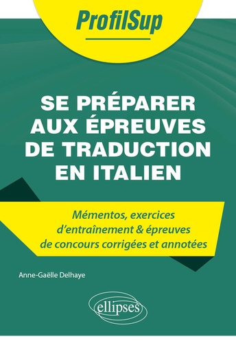 Emprunter Se préparer aux épreuves de traduction en italien. Mémentos, exercices d'entraînement & épreuves de livre