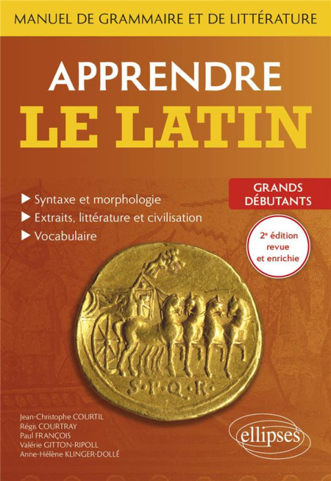 Emprunter Apprendre le latin. Manuel de grammaire et de littérature. Grands débutants, 2e édition revue et aug livre