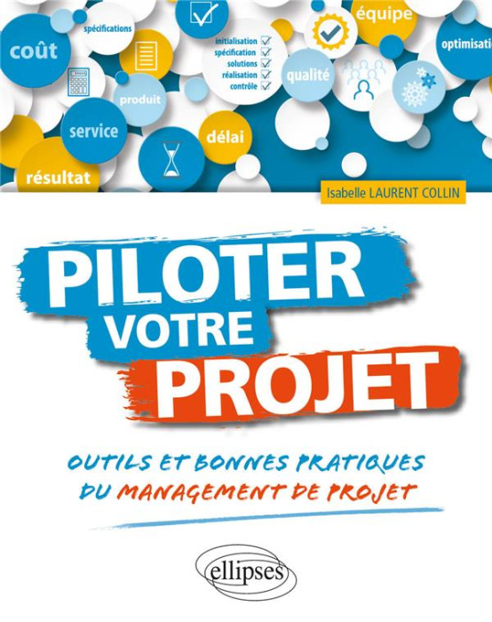 Emprunter Piloter votre projet. Outils et bonnes pratiques du management de projet livre