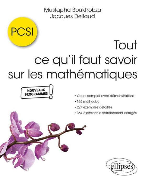 Emprunter Tout ce qu’il faut savoir sur les mathématiques en PCSI. Cours complet avec démonstrations, 156 méth livre